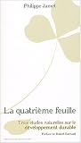 La quatri�me feuille : Trois �tudes naturelles sur le d�veloppement durable