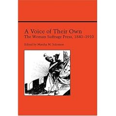 A Voice Of Their Own: The Woman Suffrage Press, 1840-1910 (Studies Rhetoric & Communicati)