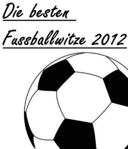 Die besten Fussballwitze 2012