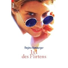Einmaleins (1 x 1) des Flirtens.