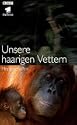 Unsere haarigen Vettern - Teil 3