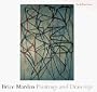 Brice Marden: Paintings and Drawings