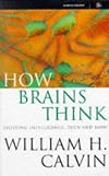 HOW BRAINS THINK: EVOLVING INTELLIGENCE, THEN AND NOW.