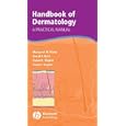 Practical Manual of Dermatology by Margaret Mann, David Berk, Daniel Popkin, and Susan J. Bayliss Mallory