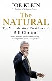 Review Coronet Books  / The Natural: The Misunderstood Presidency of Bill Clinton
