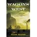 Wagons West: The Epic Story of America's Overland Trails