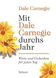 Mit Dale Carnegie durchs Jahr. Worte und Gedanken für jeden Tag.