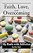 Book Faith, Love, and Overcoming: My Battle With Addiction