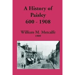 A History of Paisley: 600-1908