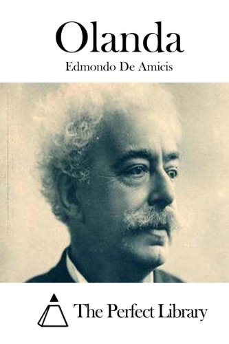 Olanda (Italian Edition), by Edmondo De Amicis Olanda (Italian Edition), by Edmondo De Amicis