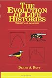 Evolution Of Life Histories: Theory and Analysis