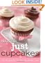 Betty Crocker Just Cupcakes: 100 Recipes for the Way You Really Cook (Betty Crocker Books)