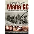 Malta GC: Rare Photographs from Wartime Archives (Images of War)