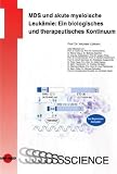 Produkt-Bild: MDS und akute myeloische Leuk&auml;mie: Ein bniologisches und therapeutisches Kontinuum