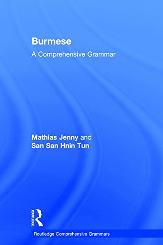 Burmese: A Comprehensive Grammar (Routledge Comprehensive Grammars)