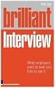 Brilliant Interview: What Employers Want to Hear and How to Say it