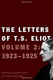 The Letters of T.S. Eliot: Volume 2: 1923-1925