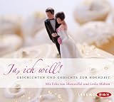 Produkt-Bild: Ja, ich will!: Geschichten und Gedichte zur Hochzeit