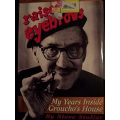 Raised Eyebrows: My Years Inside Groucho's House