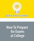 How To Prepare for Exams at College