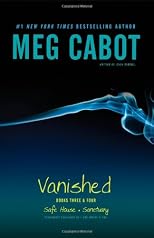 Vanished Books Three & Four: Safe House; Sanctuary