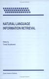 Natural Language Information Retrieval (Text, Speech and Language Technology)