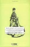 Mallarme on Fashion: A Translation of the Fashion Magazine La Derniere Mode, with Commentary