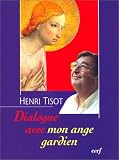 Dialogue avec mon ange gardien. Pour appeler son ange gardien à l\'aide mieux vaut connaître son nom