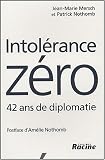 Intolérance zéro : 42 ans de diplomatie