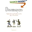 Doomsayers: Anglo-American Prophecy in the Age of Revolution (Early American Studies) by Susan Juster