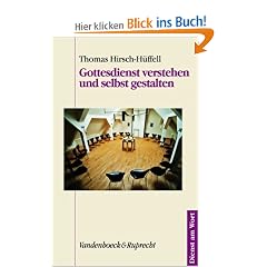 Gottesdienst verstehen und selbst gestalten