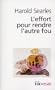 EFFORT POUR RENDRE L'AUTRE FOU (L')