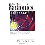 The Radionics Handbook: How to Improve Your Health with a Powerful Form of Energy Therapy (Piatkus Guides)