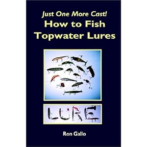 How to Fish the Topwater Lure by Ron Gallo