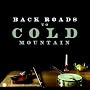 Back Roads to Cold Mountain