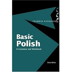 Basic Polish: A Grammar and Workbook (Routledge Grammars)