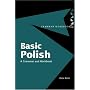 Basic Polish: A Grammar and Workbook (Routledge Grammars)
