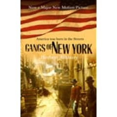 The Gangs of New York An Informal History of the Underworld