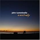 Eventually by John Tumminello