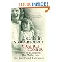 Death in Slow Motion: A Memoir of a Daughter, Her Mother, and the Beast Called Alzheimer's