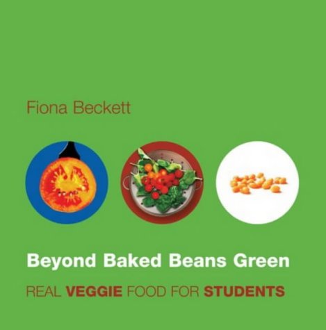 Buy Beyond Baked Beans Green: Real Veggie Food for Students online at Discounted New and Used prices. Delivered to your door with Off-The-Bookshelf.