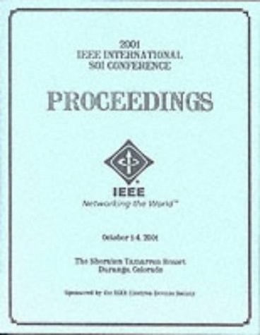 2001 IEEE International Silicon-on-Insulator Conference (Soi)