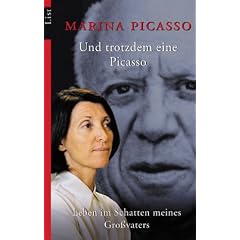 Und trotzdem eine Picasso: Leben im Schatten meines Gro�vaters