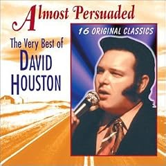 Almost Persuaded: The Very Best of David Houston