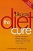Diet Cure: The 8-Step Programme to Rebalance Your Body Chemistry, End Food Cravings, Weight Problems and Mood Swings - Now!