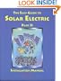 The Easy Guide to Solar Electric Part II, Installation Manual