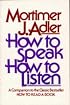 How to Speak How to Listen