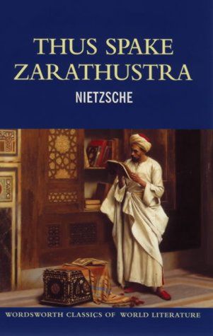 Thus Spake Zarathustra (Wordsworth Classics of World Literature)
