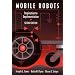 Mobile Robots: Inspiration to Implementation