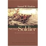 Simple Story Of A Soldier: Life And Service in the 2d Mississippi Infantry